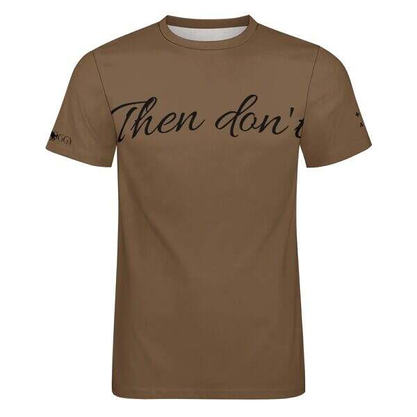 Then don't Cotton Tee - Image 25