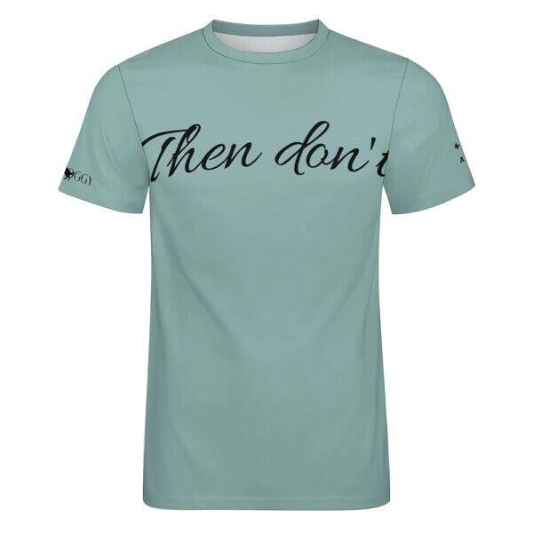 Then don't Cotton Tee - Image 31